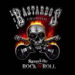 Los Bastardos Finlandeses : Saved by Rock'n'roll